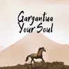 Gargantua - Your Soul (Remastered) - Single